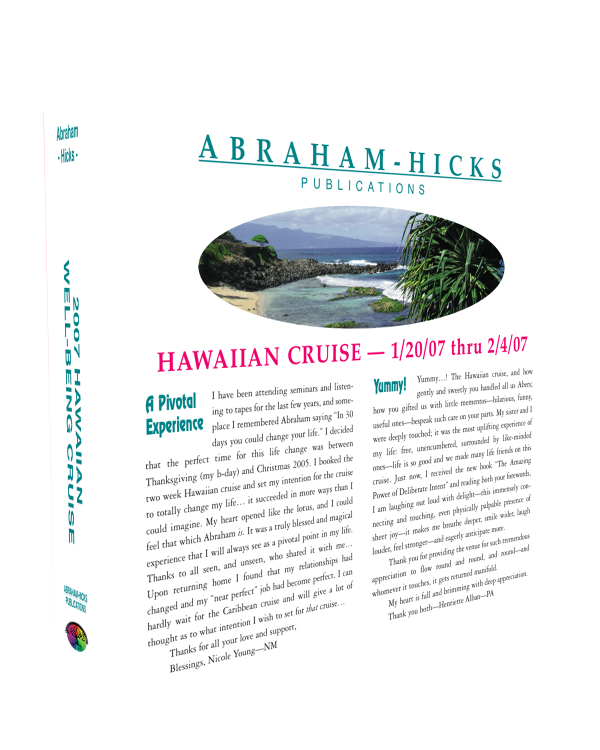 Hawaiian WellBeing Cruise 1/20/07 Abraham Hicks